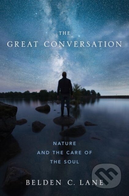 Kniha: The Great Conversation (Belden C. Lane). Oxford University Press, 2019