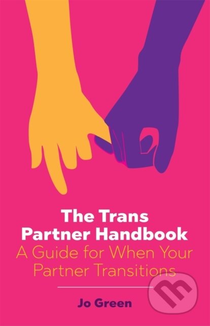 Kniha: The Trans Partner Handbook (Jo Green). Jessica Kingsley, 2017