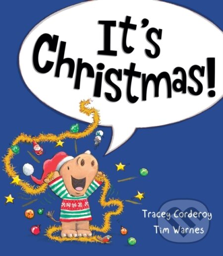 Kniha: It’s Christmas! (Tracey Corderory). Little Tiger, 2018
