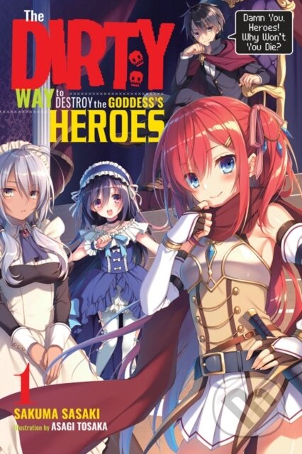 Kniha: The Dirty Way to Destroy the Goddess's Heroes, Vol. 1 (light novel) (Asagi Tohsaka a Sakuma Sasaki). Yen Press, 2019