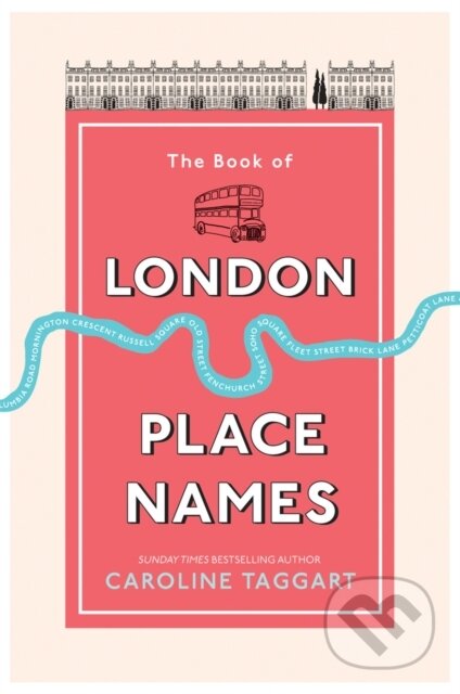 Kniha: The Book of London Place Names (Caroline Taggart). Ebury Publishing, 2018