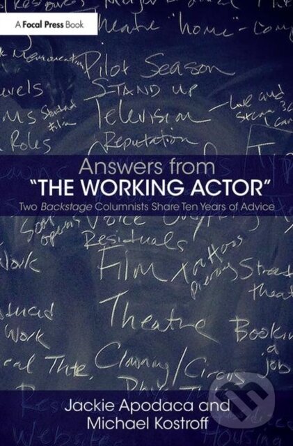 Kniha: Answers from The Working Actor (Jackie Apodaca a Michael Kostroff). Routledge, 2018
