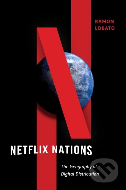Kniha: Netflix Nations (Ramon Lobato). New York University Press, 2019