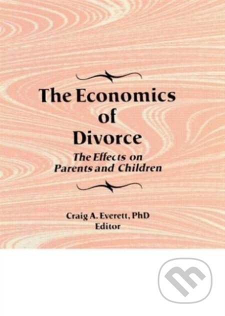 Kniha: The Economics of Divorce (Craig Everett). Taylor and Francis, 1994