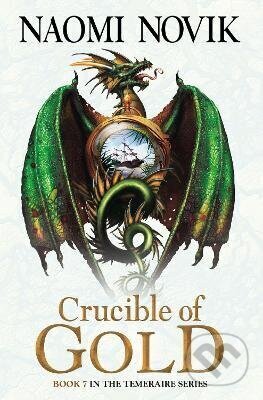 Kniha: Crucible of Gold (Naomi Novik). HarperCollins Publishers, 2014