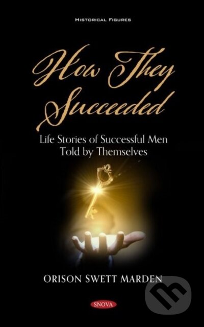 Kniha: How They Succeeded (Orison Swett Marden). Nova Science, 2021
