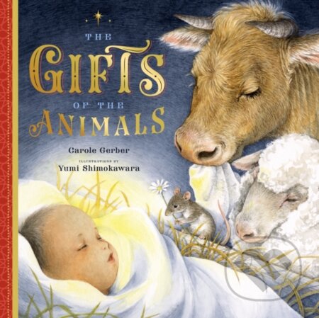 Kniha: The Gifts of the Animals (Carole Gerber). Familium, 2019