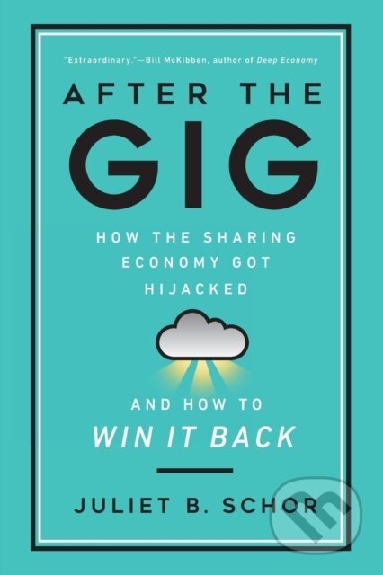 Kniha: After the Gig (Juliet Schor). University of California Press, 2021