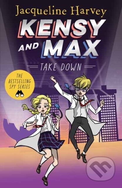 Kniha: Kensy & Max 7: Take Down (Jacqueline Harvey). , 2021