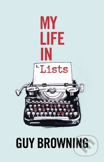 Kniha: My Life in Lists (Guy Browning). Square Peg, 2017