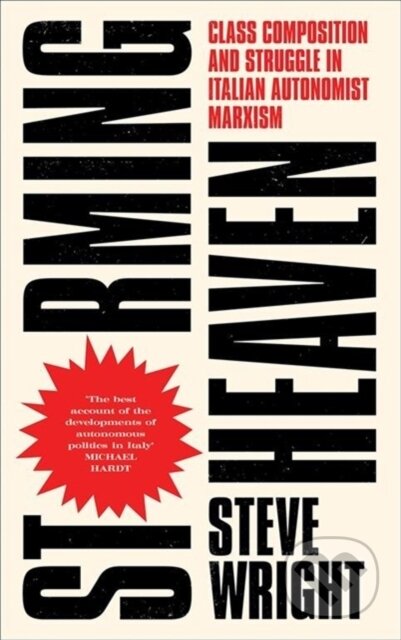 Kniha: Storming Heaven (Steve Wright). Pluto Press, 2017