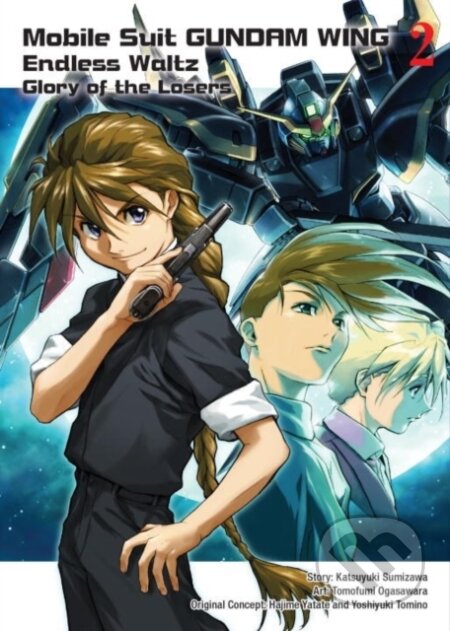 Kniha: Mobile Suit Gundam WING 2: The Glory of Losers (Katsuyuki Sumizawa a Tomofumi Ogasawara). Vertical, 2017
