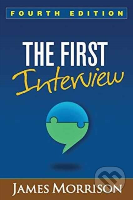 Kniha: The First Interview, Fourth Edition (James Morrison). Guilford Press, 2017
