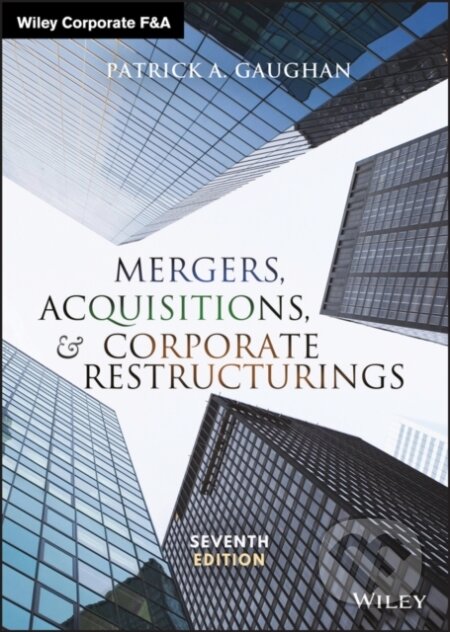 Kniha: Mergers, Acquisitions, and Corporate Restructurings (Patrick A. Gaughan). John Wiley & Sons, 2018