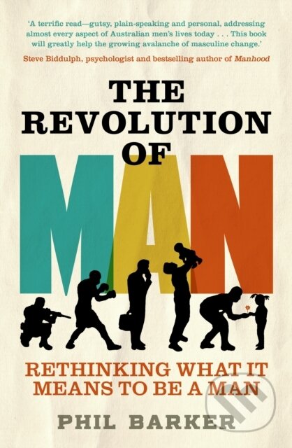 Kniha: The Revolution of Man (Phil Barker). Allen and Unwin, 2019