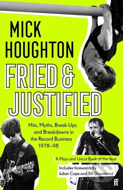 Kniha: Fried & Justified (Mick Houghton). Faber and Faber, 2021