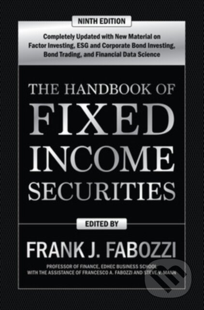 Kniha: The Handbook of Fixed Income Securities, Ninth Edition (Francesco Fabozzi, Steven Mann a Frank Fabozzi). McGraw-Hill, 2021