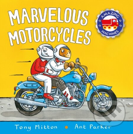 Kniha: Marvelous Motorcycles (Tony Mitton). Kingfisher, 2018