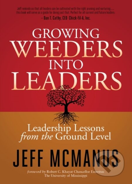 Kniha: Growing Weeders Into Leaders (Jeff Mcmanus). Morgan James Publishing, 2017