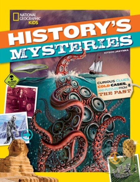 Kniha: History's Mysteries (Kitson Jazynka a National Geographic Kids). National Geographic Kids, 2017