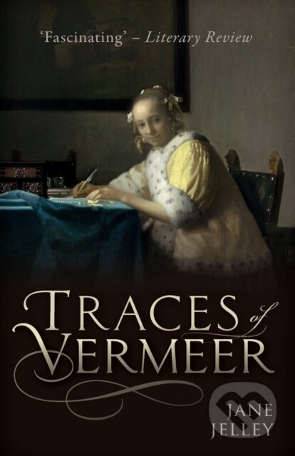 Kniha: Traces of Vermeer (Jane Jelley). Oxford University Press, 2019