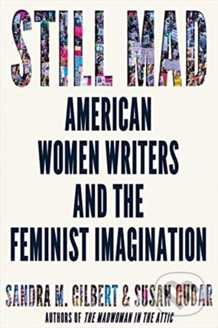 Kniha: Still Mad (Sandra M. Gilbert a Susan Gubar). WW Norton & Co, 2021