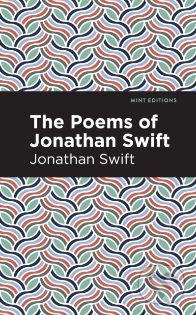 Kniha: The Poems of Jonathan Swift (Jonathan Swift). Mint Editions, 2021