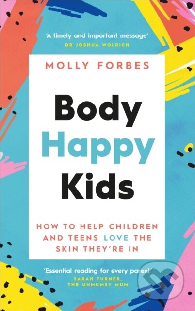 Kniha: Body Happy Kids (Molly Forbes). Vermilion, 2021