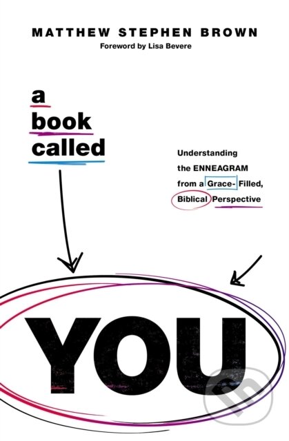 Kniha: A Book Called YOU (Matthew Stephen Brown). Thomas Nelson Publishers, 2021