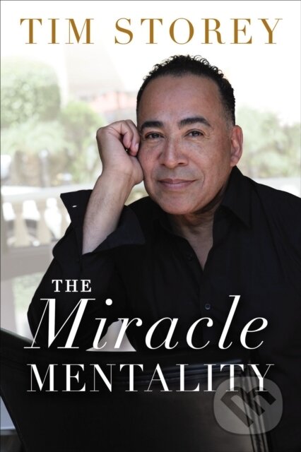 Kniha: The Miracle Mentality (Tim Storey). HarperCollins, 2021