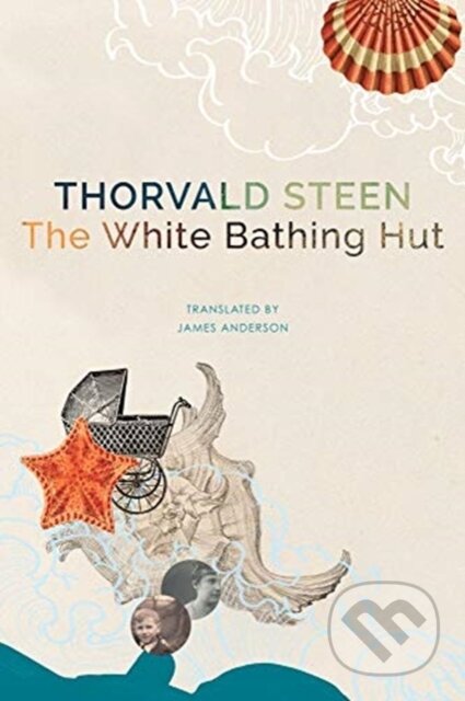 Kniha: The White Bathing Hut (Thorvald Steen). Seagull Books London Ltd, 2021