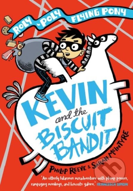 Kniha: Kevin and the Biscuit Bandit: A Roly-Poly Flying Pony Adventure (Philip Reeve). Oxford University Press, 2021