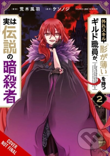 Kniha: Hazure Skill: The Guild Member with a Worthless Skill Is Actually a Legendary Assassin, Vol. 2 (manga) (Fuh Araki, Phil Christie, KWKM a Kennoji Kennoji). Yen Press, 2021