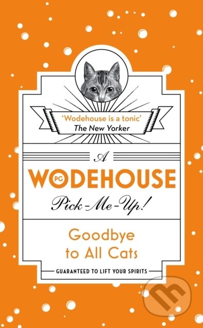 Kniha: Goodbye to All Cats (P.G. Wodehouse). Arrow Books, 2017