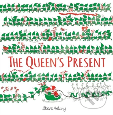 Kniha: The Queen's Present (Steve Antony). Hodder Children's Books, 2017