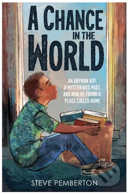 Kniha: A Chance in the World (Young Readers Edition) (Steve Pemberton). , 2021