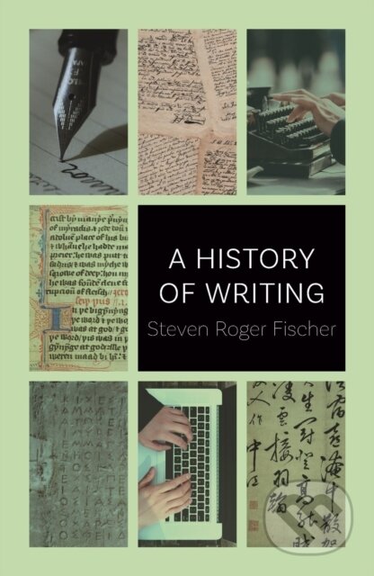 Kniha: A History of Writing (Steven Roger Fischer). Reaktion Books, 2021