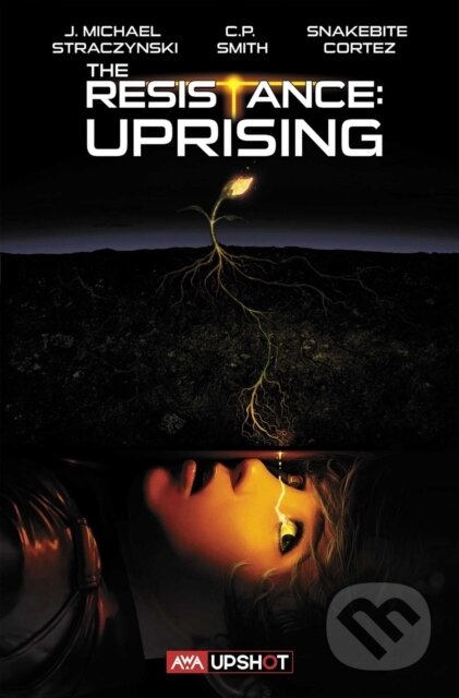 Kniha: The Resistance: Uprising (J. Michael Straczynski). , 2021
