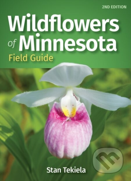 Kniha: Wildflowers of Minnesota Field Guide (Stan Tekiela). , 2021