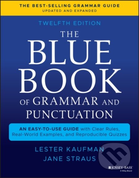 Kniha: The Blue Book of Grammar and Punctuation (Jane Straus a Lester Kaufman). Jossey Bass, 2021