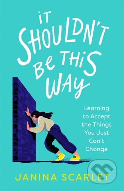 Kniha: It Shouldn't Be This Way (Dr Janina Scarlet). Robinson, 2021