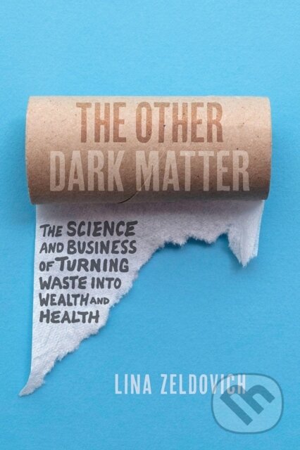 Kniha: The Other Dark Matter (Lina Zeldovich). University of Chicago, 2021