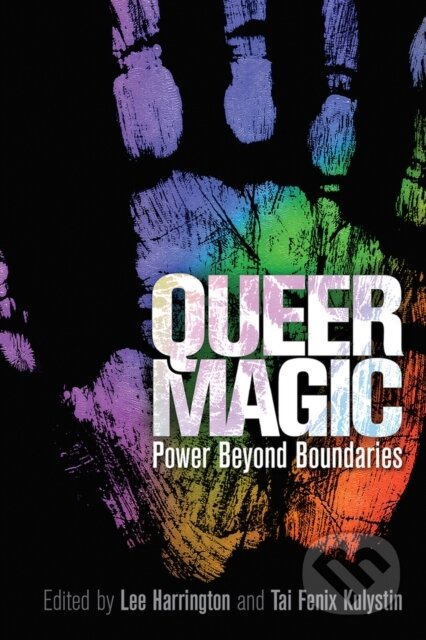 Kniha: Queer Magic (Lee Harrington a Tai Fenix Kulystin). Mystic, 2018