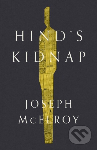 Kniha: Hind's Kidnap (Joseph Mcelroy). Dzanc Books, 2021