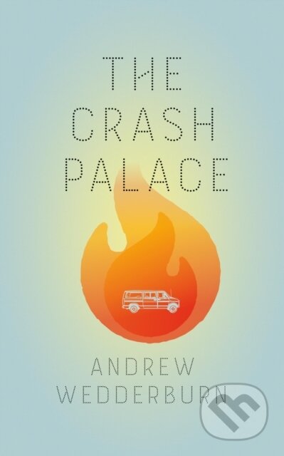 Kniha: The Crash Palace (Andrew Wedderburn). Coach House Books, 2021