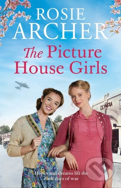 Kniha: The Picture House Girls (Rosie Archer). Quercus, 2021