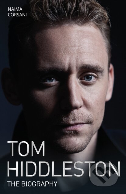 Kniha: Tom Hiddleston - The Biography (Naimi Corsani). John Blake, 2017