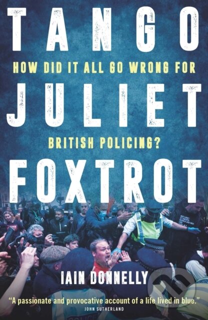 Kniha: Tango Juliet Foxtrot (Iain Donnelly). Biteback, 2021