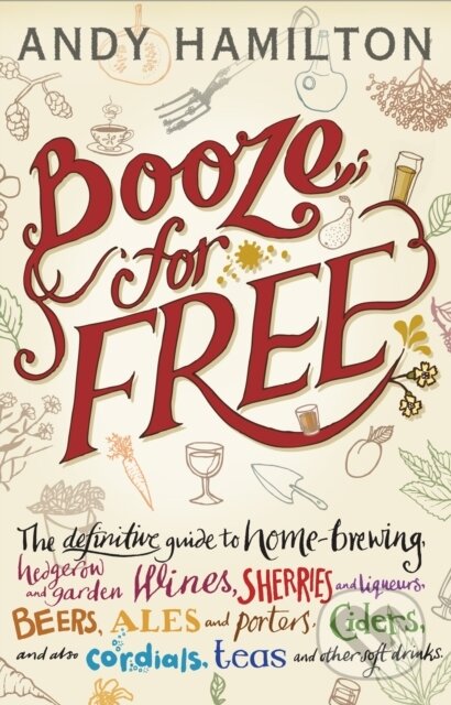 Kniha: Booze for Free (Andy Hamilton). , 2017