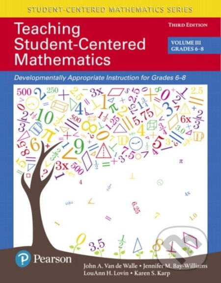 Kniha: Teaching Student-Centered Mathematics (Jennifer Bay-Williams, LouAnn Lovin, Karen Karp a John Van de Walle). Pearson, 2017